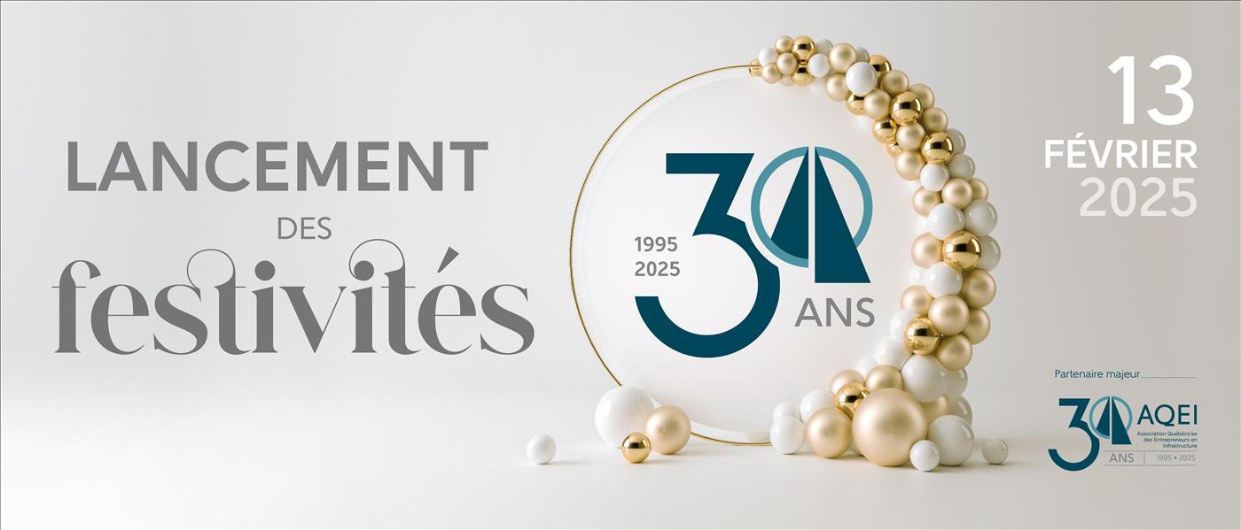 Lancement des festivités des 30 ans de l'AQEI !